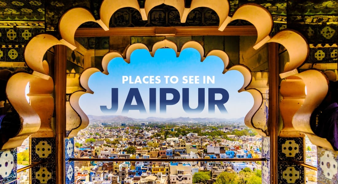 Places to see in Jaipur